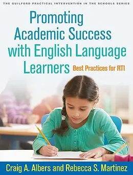 E-Book (epub) Promoting Academic Success with English Language Learners von Craig A. Albers, Rebecca S. Martinez