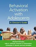 E-Book (epub) Behavioral Activation with Adolescents von Elizabeth Mccauley, Kelly A. Schloredt, Gretchen R. Gudmundsen