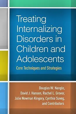 ePUB Treating Internalizing Disorders in Children and Adolescents von Douglas W. Nangle, David J. Hansen, Rachel L. Grover