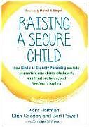 Couverture cartonnée Raising a Secure Child de Kent Hoffman, Glen Cooper, Bert Powell