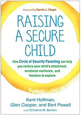 eBook (epub) Raising a Secure Child de Kent Hoffman, Glen Cooper, Bert Powell