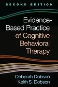 E-Book (epub) Evidence-Based Practice of Cognitive-Behavioral Therapy von Deborah Dobson, Keith S. Dobson