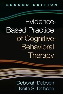 E-Book (epub) Evidence-Based Practice of Cognitive-Behavioral Therapy von Deborah Dobson, Keith S. Dobson
