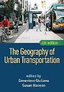 Livre Relié The Geography of Urban Transportation, Fourth Edition de 