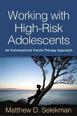 E-Book (epub) Working with High-Risk Adolescents von Matthew D. Selekman