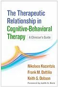 E-Book (epub) The Therapeutic Relationship in Cognitive-Behavioral Therapy von Nikolaos Kazantzis, Frank M. Dattilio, Keith S. Dobson