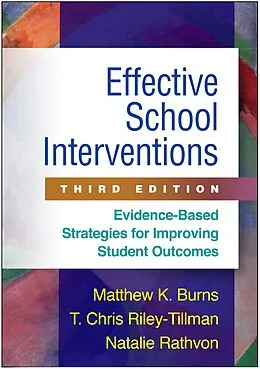 E-Book (epub) Effective School Interventions von Matthew K. Burns, T. Chris Riley-Tillman, Natalie Rathvon