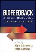 Couverture cartonnée Biofeedback, Fourth Edition de Mark S. Schwartz