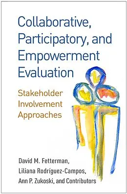 E-Book (epub) Collaborative, Participatory, and Empowerment Evaluation von David M. Fetterman, Liliana Rodriguez-Campos, Ann P. Zukoski