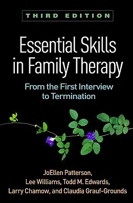 E-Book (epub) Essential Skills in Family Therapy von Joellen Patterson, Lee Williams, Todd M. Edwards