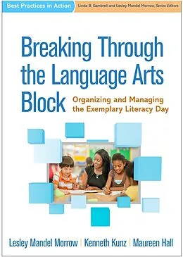E-Book (epub) Breaking Through the Language Arts Block von Lesley Mandel Morrow, Kenneth Kunz, Maureen Hall