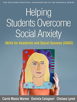 E-Book (epub) Helping Students Overcome Social Anxiety von Carrie Masia Warner, Daniela Colognori, Chelsea Lynch