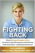 E-Book (epub) Fighting Back von Kayla Harrison, Cynthia S. Kaplan, Blaise Aguirre