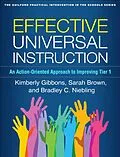E-Book (epub) Effective Universal Instruction von Kimberly Gibbons, Sarah Brown, Bradley C. Niebling