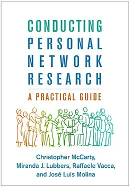 E-Book (epub) Conducting Personal Network Research von Christopher McCarty, Miranda J. Lubbers, Raffaele Vacca