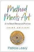 Kartonierter Einband Method Meets Art, Third Edition von Patricia Leavy