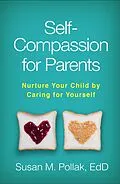 E-Book (epub) Self-Compassion for Parents von Susan M. Pollak