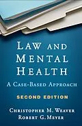 E-Book (epub) Law and Mental Health von Christopher M. Weaver, Robert G. Meyer