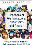 Couverture cartonnée Handbook of Peer Interactions, Relationships, and Groups, Second Edition de 