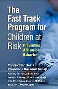 Livre Relié The Fast Track Program for Children at Risk de Karen L. Bierman, John D. Coie, Kenneth A. Dodge