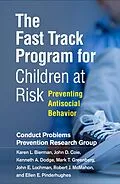 E-Book (epub) The Fast Track Program for Children at Risk von Conduct Problems Prevention Research Group, Karen L. Bierman, John D. Coie