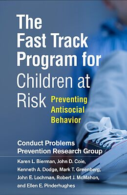 eBook (epub) The Fast Track Program for Children at Risk de Conduct Problems Prevention Research Group, Karen L. Bierman, John D. Coie