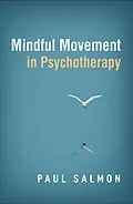 E-Book (epub) Mindful Movement in Psychotherapy von Paul Salmon