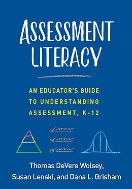 E-Book (epub) Assessment Literacy von Thomas Devere Wolsey, Susan Lenski, Dana L. Grisham