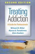 E-Book (epub) Treating Addiction von William R. Miller, Alyssa A. Forcehimes, Allen Zweben