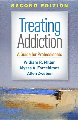 E-Book (epub) Treating Addiction von William R. Miller, Alyssa A. Forcehimes, Allen Zweben
