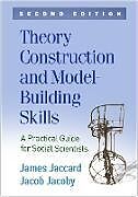 Couverture cartonnée Theory Construction and Model-Building Skills, Second Edition de James Jaccard, Jacoby Jacob, Jacob Jacoby