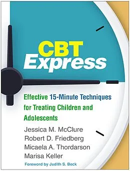 E-Book (epub) CBT Express von Jessica M. McClure, Robert D. Friedberg, Micaela A. Thordarson