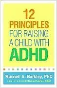 Kartonierter Einband 12 Principles for Raising a Child with ADHD von Russell A. Barkley