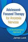 E-Book (epub) Adolescent-Focused Therapy for Anorexia Nervosa von James Lock