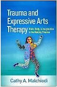 Livre Relié Trauma and Expressive Arts Therapy de Cathy A. Malchiodi