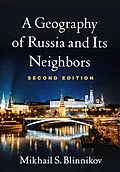 ePUB A Geography of Russia and Its Neighbors von Mikhail S. Blinnikov