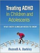 Couverture cartonnée Treating ADHD in Children and Adolescents de Russell A. Barkley