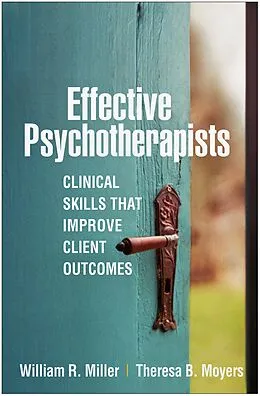 E-Book (epub) Effective Psychotherapists von William R. Miller, Theresa B. Moyers