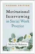 Livre Relié Motivational Interviewing in Social Work Practice, Second Edition de Melinda Hohman