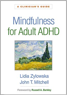E-Book (epub) Mindfulness for Adult ADHD von Lidia Zylowska, John T. Mitchell