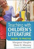 E-Book (epub) Teaching with Children's Literature von Margaret Vaughn, Dixie D. Massey