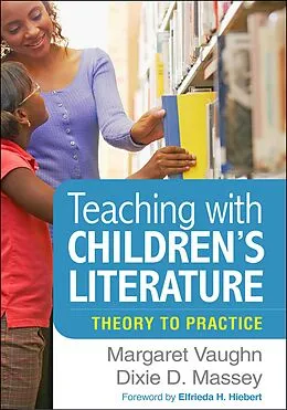 E-Book (epub) Teaching with Children's Literature von Margaret Vaughn, Dixie D. Massey