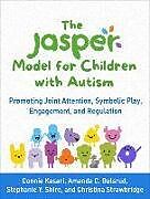 Couverture cartonnée The JASPER Model for Children with Autism de Connie Kasari, Amanda C. Gulsrud, Stephanie Y. Shire