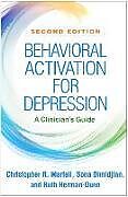 Couverture cartonnée Behavioral Activation for Depression, Second Edition de Christopher R. Martell, Sona Dimidjian, Ruth Herman-Dunn