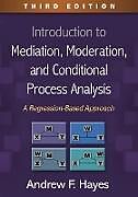 Livre Relié Introduction to Mediation, Moderation, and Conditional Process Analysis, Third Edition de Andrew F. Hayes