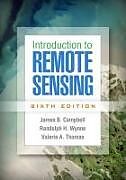 Fester Einband Introduction to Remote Sensing, Sixth Edition von James B. Campbell, Randolph H. Wynne, Valerie A. Thomas