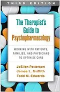 E-Book (epub) The Therapist's Guide to Psychopharmacology von Joellen Patterson, James L. Griffith, Todd M. Edwards
