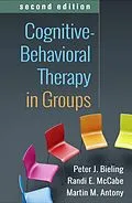ePUB Cognitive-Behavioral Therapy in Groups von Peter J. Bieling, Randi E. McCabe, Martin M. Antony