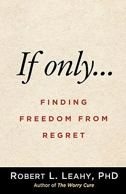 E-Book (epub) If Only... von Robert L. Leahy