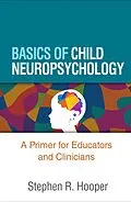 E-Book (epub) Basics of Child Neuropsychology von Stephen R. Hooper